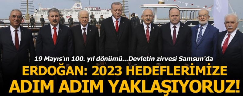 19 Mayıs'ın 100. yıldönümü... Devletin Zirvesi Samsun'da.