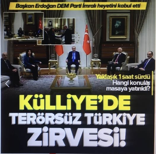Ana gündem Terörsüz Türkiye: Başkan Erdoğan DEM İmralı heyetini kabul etti.