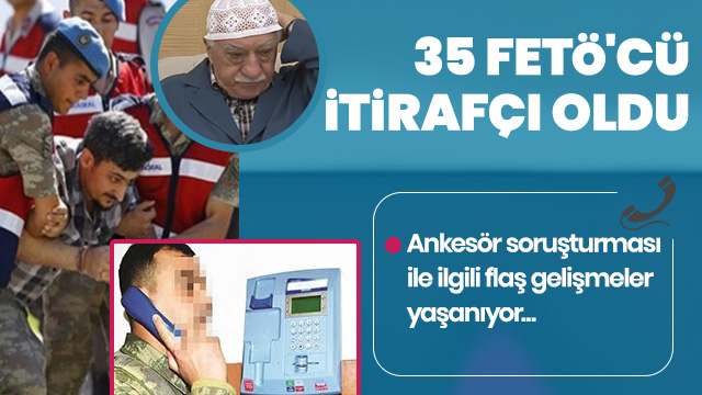 Ankesör soruşturmasında flaş gelişme... 35 jandarma itirafçı oldu.