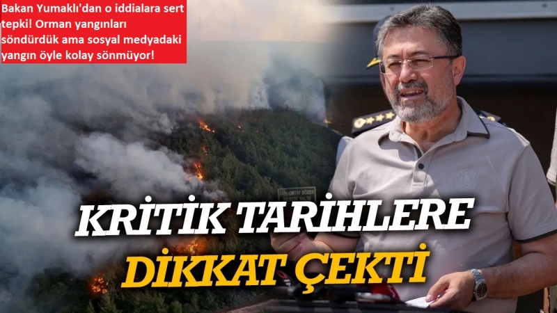 Bakan Yumaklı'dan o iddialara sert tepki! Orman yangınları söndürdük ama sosyal medyadaki yangın öyle kolay sönmüyor