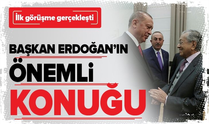 Başkan Erdoğan, Malezya Başbakanı Mahathir Muhammed ile görüştü.