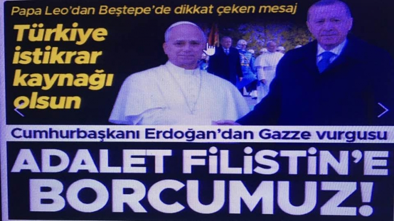 Başkan Erdoğan Vatikan Devlet Başkanı Papa 14. Leo'yu resmi törenle karşıladı