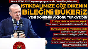Başkan Erdoğan'dan SAHA EXPO 2026'dan açık mesaj: Ülkemize göz dikenin bileğini bükeriz