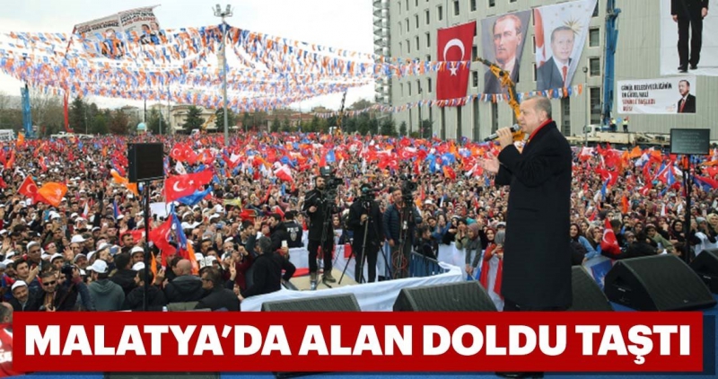 Başkan Erdoğan Malatya'daydı! Miting alanı doldu taştı.