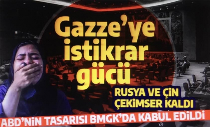 BM Güvenlik Konseyi Gazze tasarısını kabul etti! Hamas'tan ilk tepki geldi 