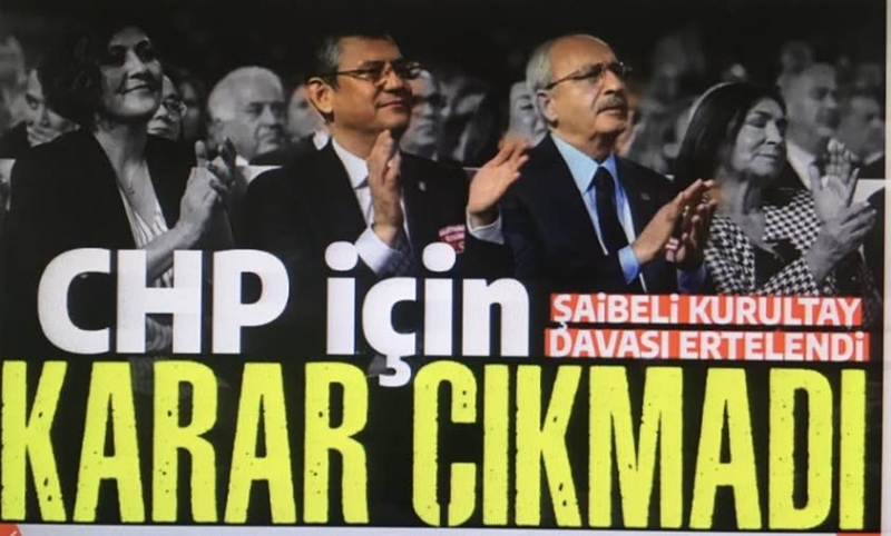 CHP'de şaibeli kurultay davasına erteleme kararı! Duruşma tarihi belli oldu.