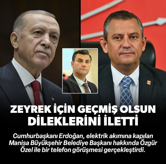 Cumhurbaşkanı Erdoğan'dan Özel'e telefon: Ferdi Zeyrek için geçmiş olsun dileklerini iletti