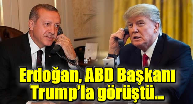 Cumhurbaşkanı Recep Tayyip Erdoğan, ABD Başkanı Donald Trump ile görüştü..