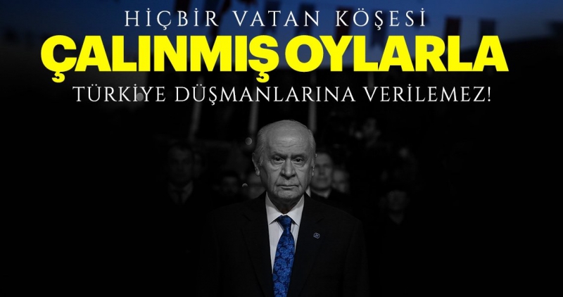 Devlet Bahçeli: YSK bu zillete göz yumamaz..