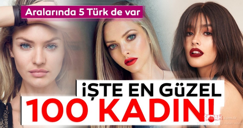 Dünyanın En Güzel Kadınları açıklandı. 5 Türk kadını da listede!..