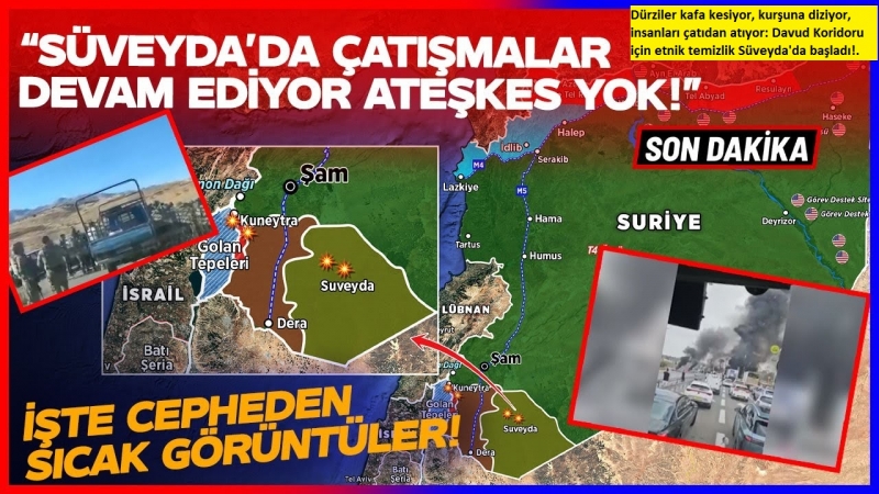 Dürziler kafa kesiyor, kurşuna diziyor, insanları çatıdan atıyor: Davud Koridoru için etnik temizlik Süveyda'da başladı.
