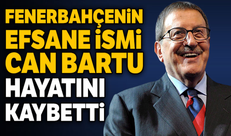 Fenerbahçe ve Türk sporunun efsane ismi hayatını kaybetti..