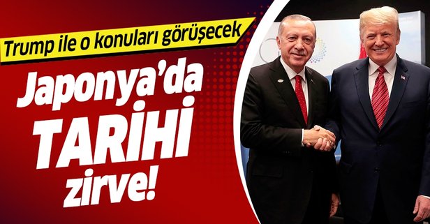 Japonya’da tarihi zirve! Başkan Erdoğan Putin ve Trump ile S-400'ü görüşecek..