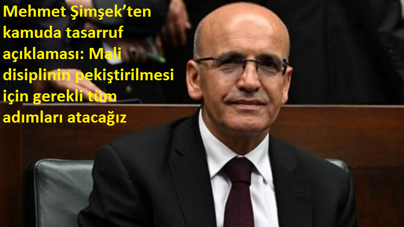 Maliye mercek altına aldı! Bakan Şimşek'ten açıklama 