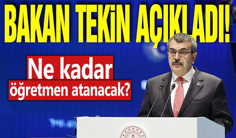Milli Eğitim Bakanı Yusuf Tekin’den öğretmen atamalarına ilişkin açıklama: Öğretmen atamaları ne zaman belli olacak? 