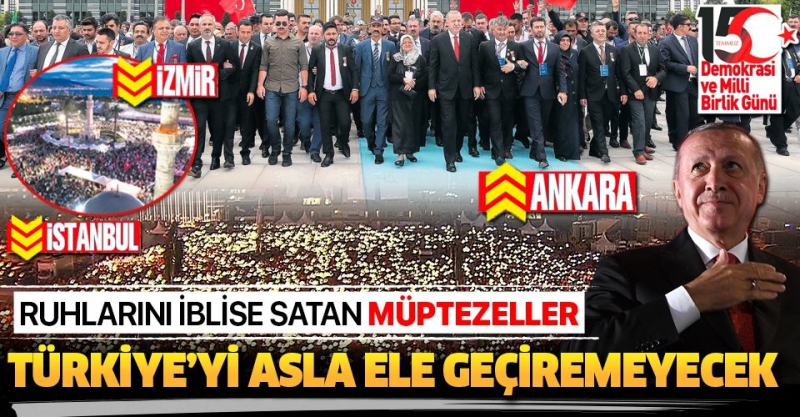 Milyonlar meydanlara indi! Türkiye tek yürek..