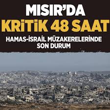 Mısır'daki Hamas-İsrail müzakerelerinde son durum ne? İsrail basını yazdı