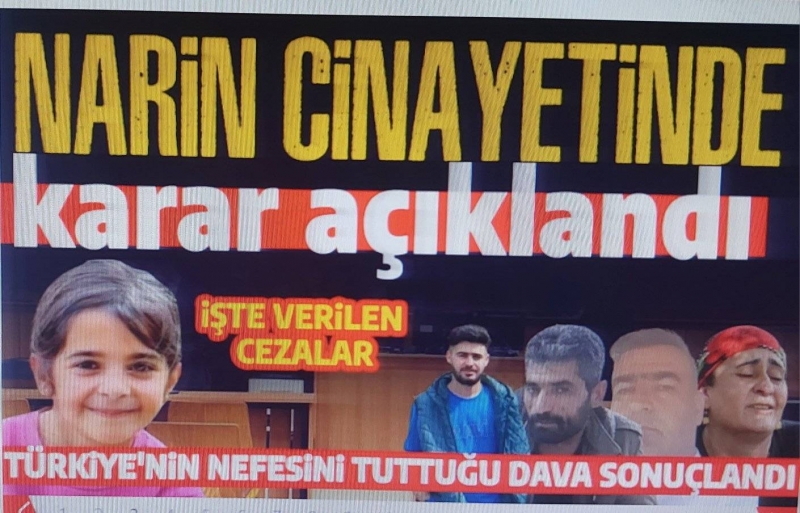 Narin cinayeti davasında anne amca ve abi müebbet aldı