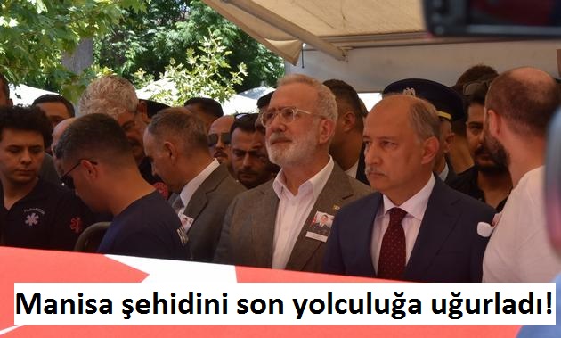 Şehit Astsubay Fikret Mangura, Manisa Akhisar’da Gözyaşlarıyla Uğurlandı!