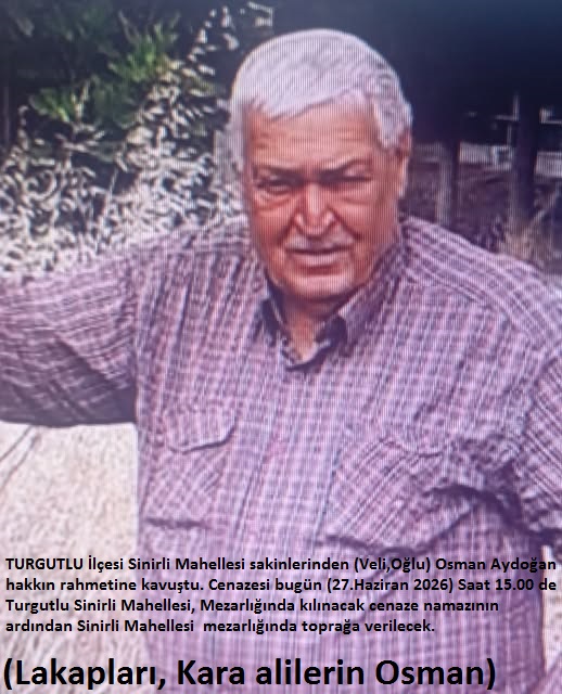 Sinirli Mahellesi sakinlerinden (Veli,Oğlu) Osman Aydoğan vefat etmiştir