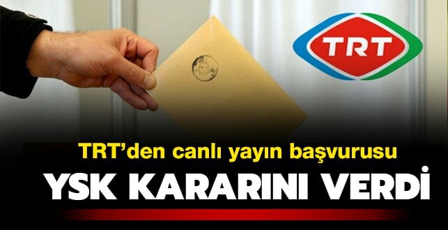 Son dakika haber: TRT'den YSK'ya seçim sonuçlarının ardından oy sayımı ile ilgili başvuru.