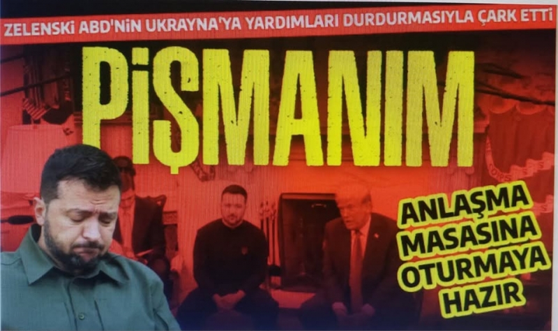 Son dakika haberi: Zelenski geri adım attı: Pişmanım, Trump'a minnettarım