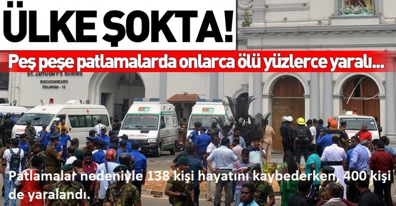 Son Dakika: Sri Lanka'da 3 kilise ve 3 otelde patlama! Ölü sayısı 156.