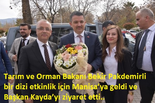 Tarım ve Orman Bakanı Bekir Pakdemirli bir dizi etkinlik için Manisa'ya geldi ve Başkan Kayda'yı ziyaret etti.