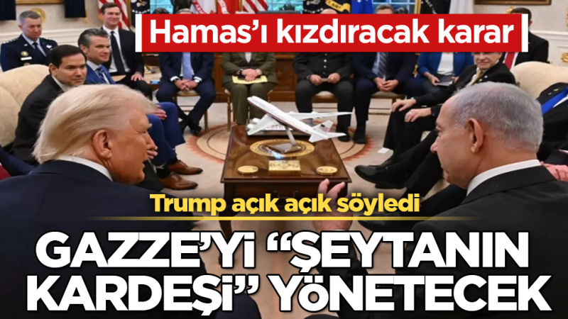 Trump açık açık söyledi! Hamas’ı kızdıracak karar: Gazze’yi “şeytanın kardeşi” yönetecek
