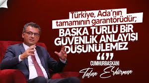 Tufan Erhürman: Türkiye Cumhuriyeti Ada’nın tamamının garantörüdür, böyle olacak
