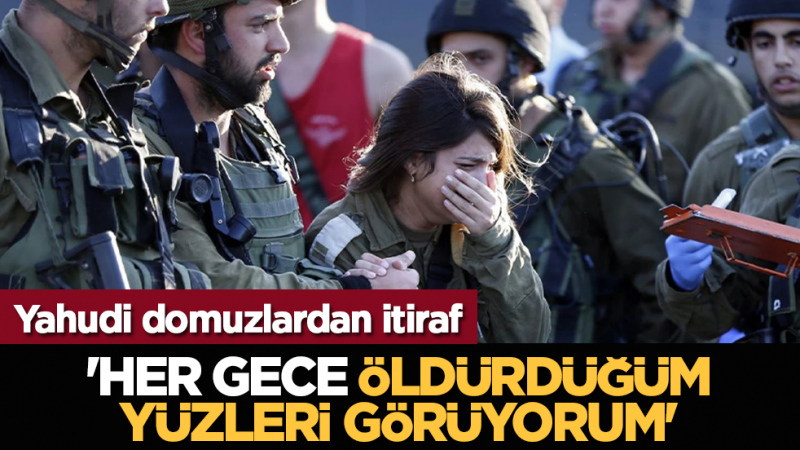 Yahudi domuzlardan itiraf: 'Her gece öldürdüğüm yüzleri görüyorum'