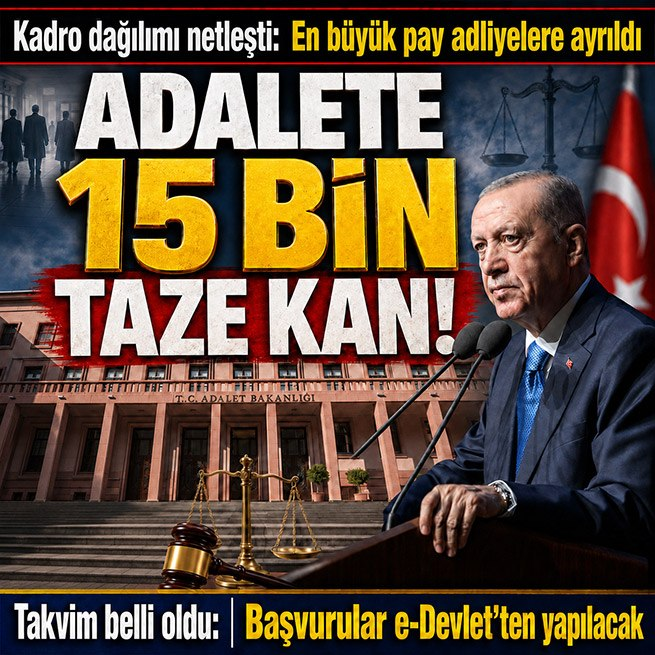 Adalet teşkilatına dev kadro! 15 bin yeni personel alınacak