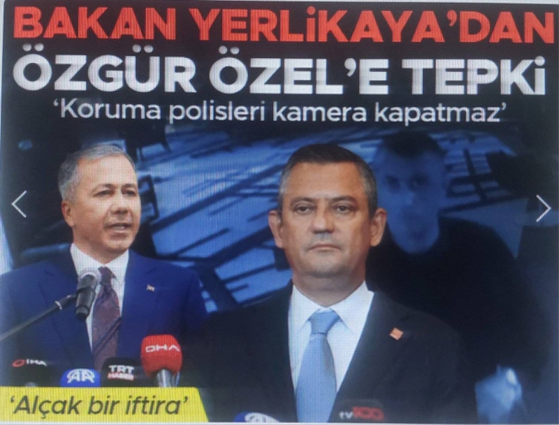 Bakan Yerlikaya'dan Özgür Özel'e bant tepkisi!