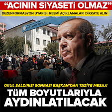 Başkan Erdoğan'dan Kahramanmaraş'taki okul saldırısına ilişkin açıklama