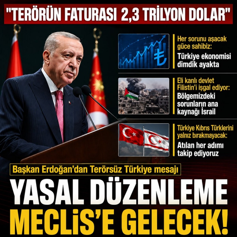 Başkan Erdoğan'dan Terörsüz Türkiye mesajı: Yasal düzenleme Meclis'e sunulacak