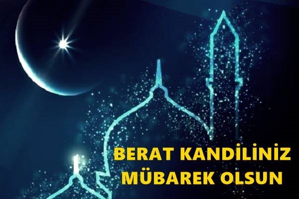 Berat Gecesi'nin önemi nedir? Berat Kandili nedir? Berat Kandili gecesi ne yapılır?.