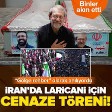 İran'da Ali Laricani için cenaze töreni! Binler katıldı