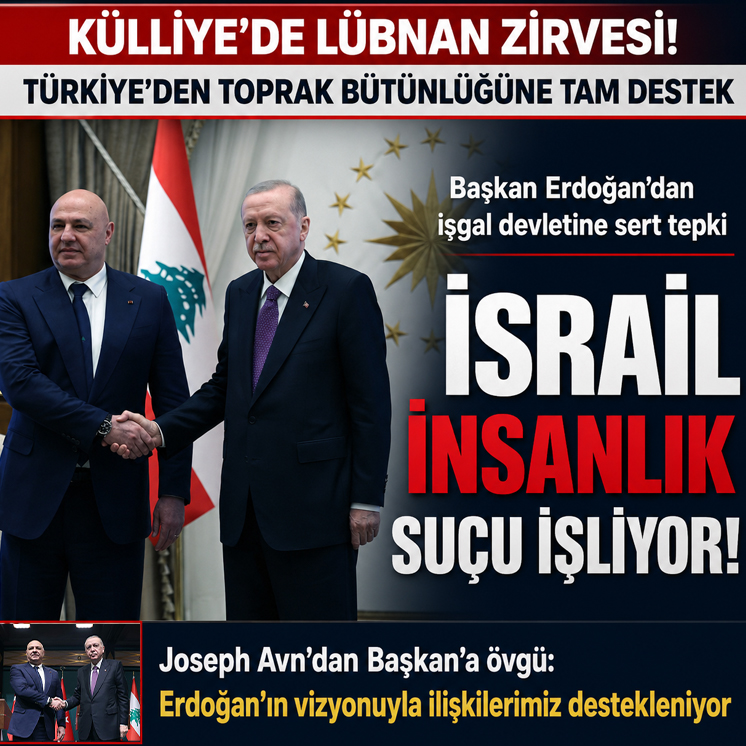 Külliye’de Türkiye-Lübnan zirvesi! Başkan Erdoğan’dan İsrail’e sert tepki: İnsanlık suçu işliyor