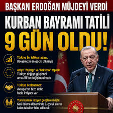 Kurban Bayramı tatili 9 gün oldu! Başkan Erdoğan 