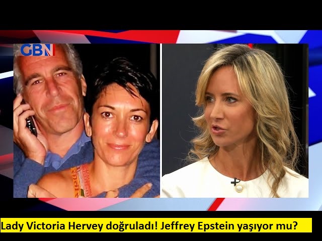 Lady Victoria Hervey doğruladı! Jeffrey Epstein yaşıyor mu?