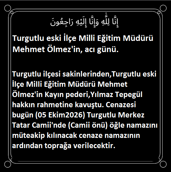 Turgutlu eski İlçe Milli Eğitim Müdürü Mehmet Ölmez'in, acı günü