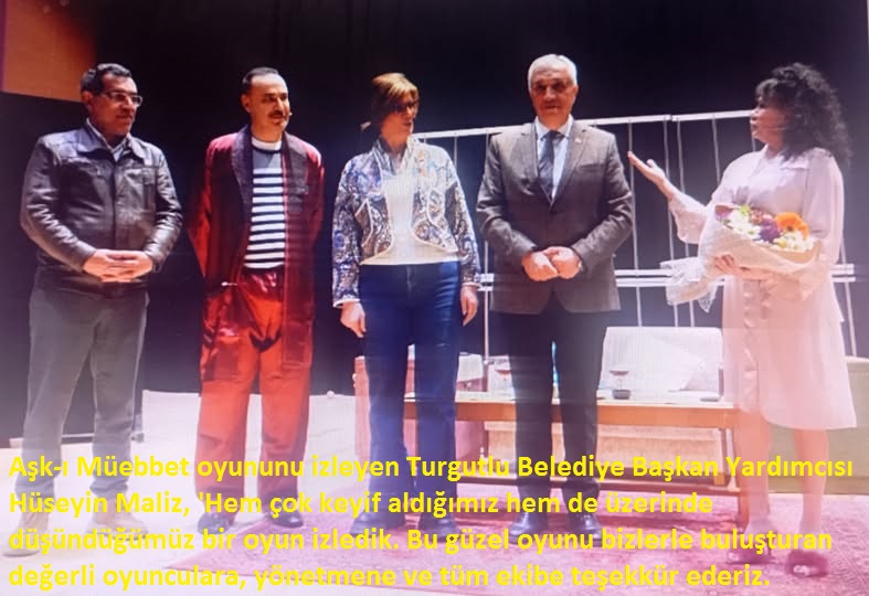 Turgutlu'da 'Aşk-ı Müebbet' oyununa büyük ilgi