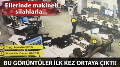 15 Temmuz 2016 darbe gecesine ait bu görüntüler ilk ortaya çıktı..