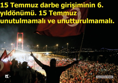 15 Temmuz iyi aydınlatılmalı