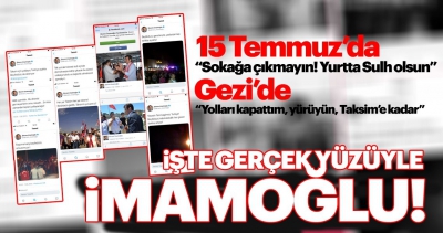 15 Temmuz'da 'Sulh' elçisi kesilen İmamoğlu Gezi'de bakın neler yapmış!