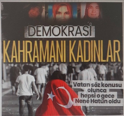 15 Temmuz'un Nene Hatun'ları! Vatanı hainlere bırakmadılar. 