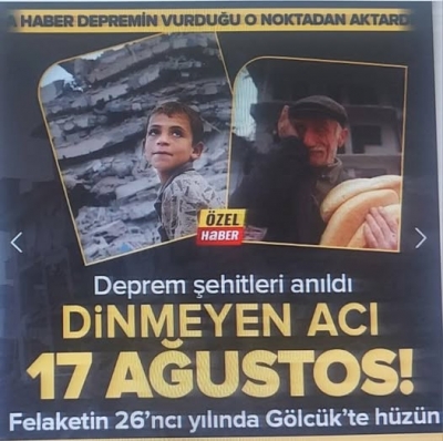 17 Ağustos’un 26. yılında acı yine yürekleri dağladı