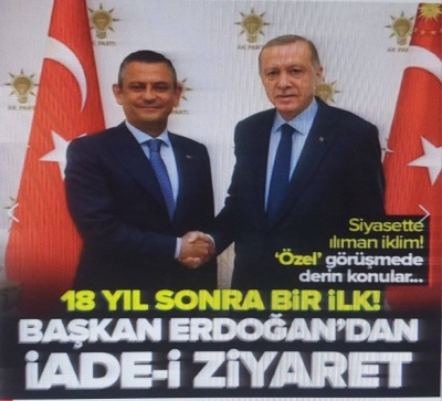 18 yıl sonra bir ilk: Başkan Erdoğan'dan CHP'ye iade-i ziyaret! Siyasette ılıman iklim derinleşiyor
