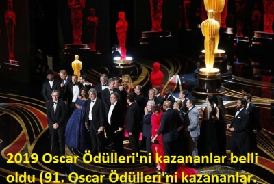 2019 Oscar Ödülleri'ni kazananlar belli oldu (91. Oscar Ödülleri'ni kazananlar.