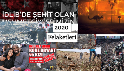 2020 de Yaşanan Felaketler! 2020 Felaketleri! 2020’de Neler Oldu?.